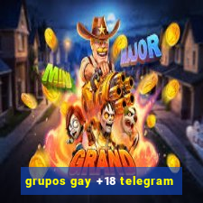 grupos gay +18 telegram